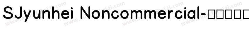 SJyunhei Noncommercial字体转换